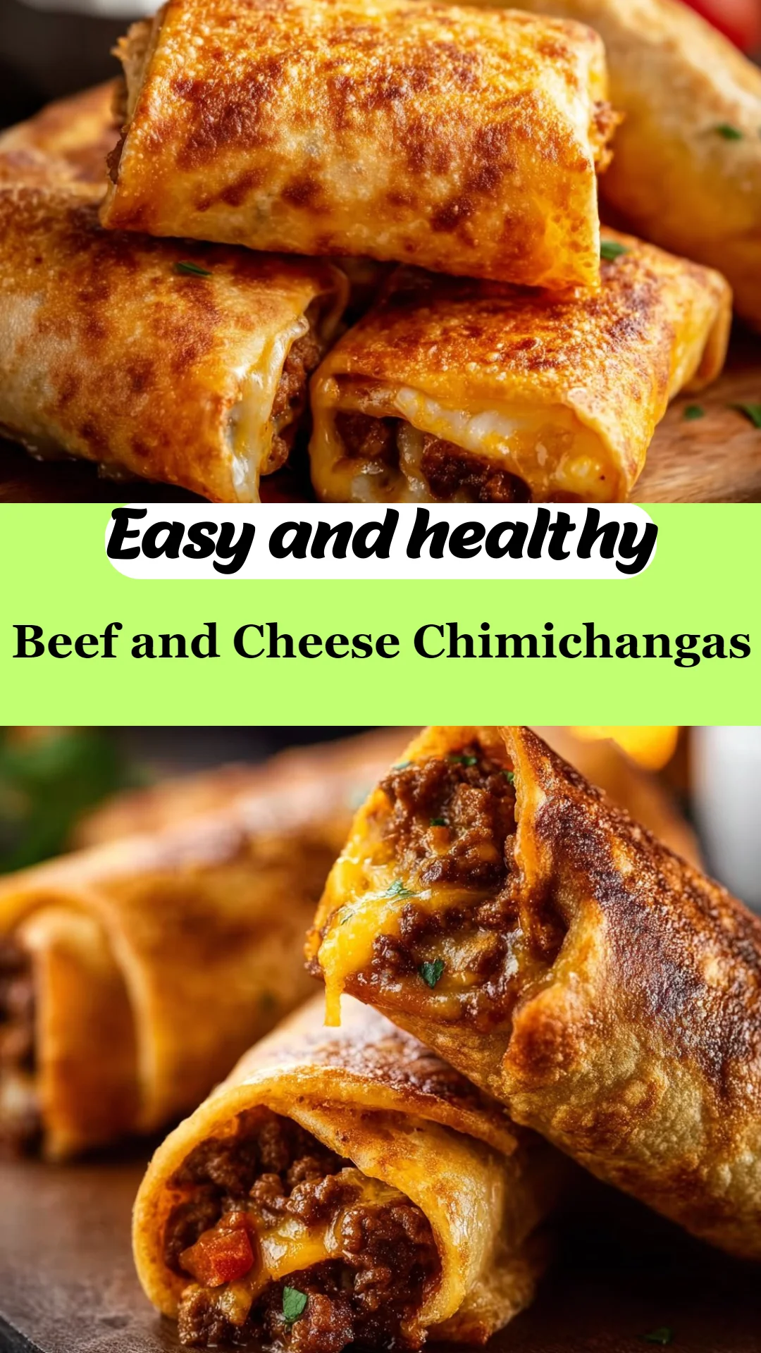 Beef and Cheese Chimichangas