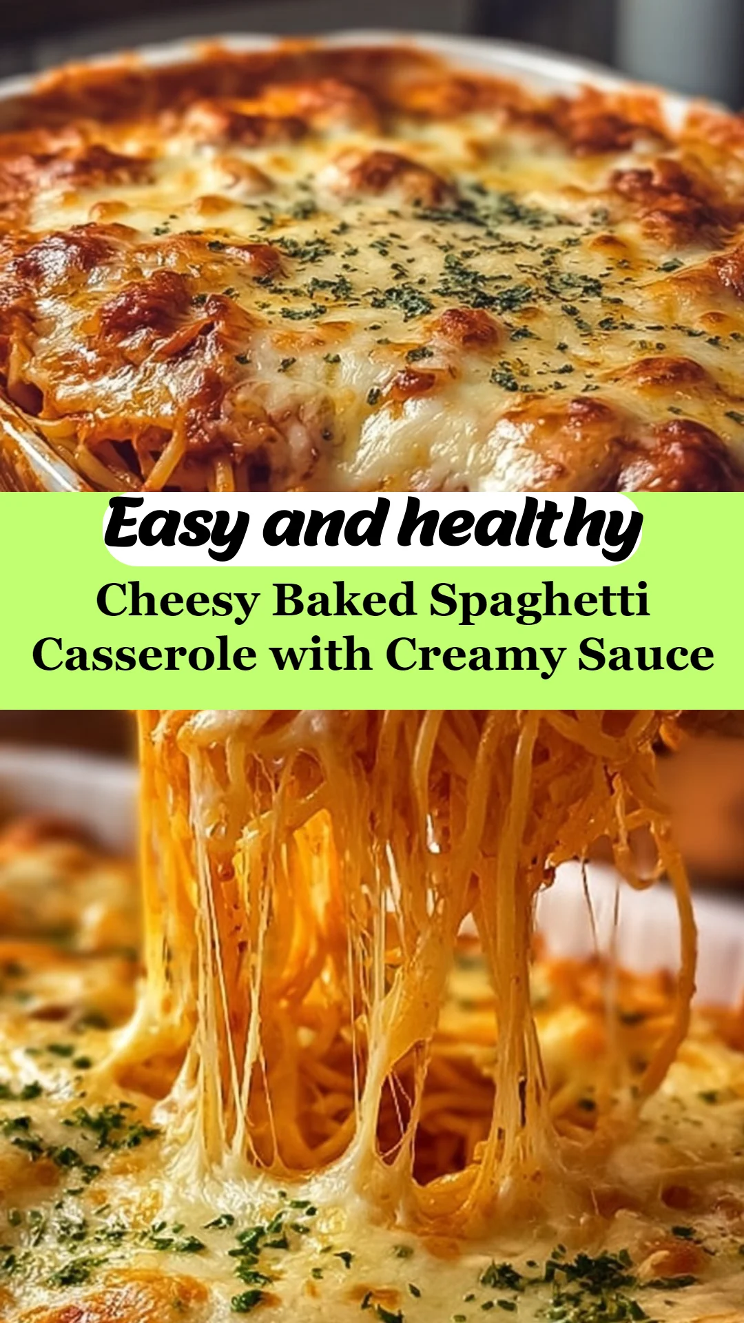 Cheesy Baked Spaghetti Casserole with Creamy Sauce