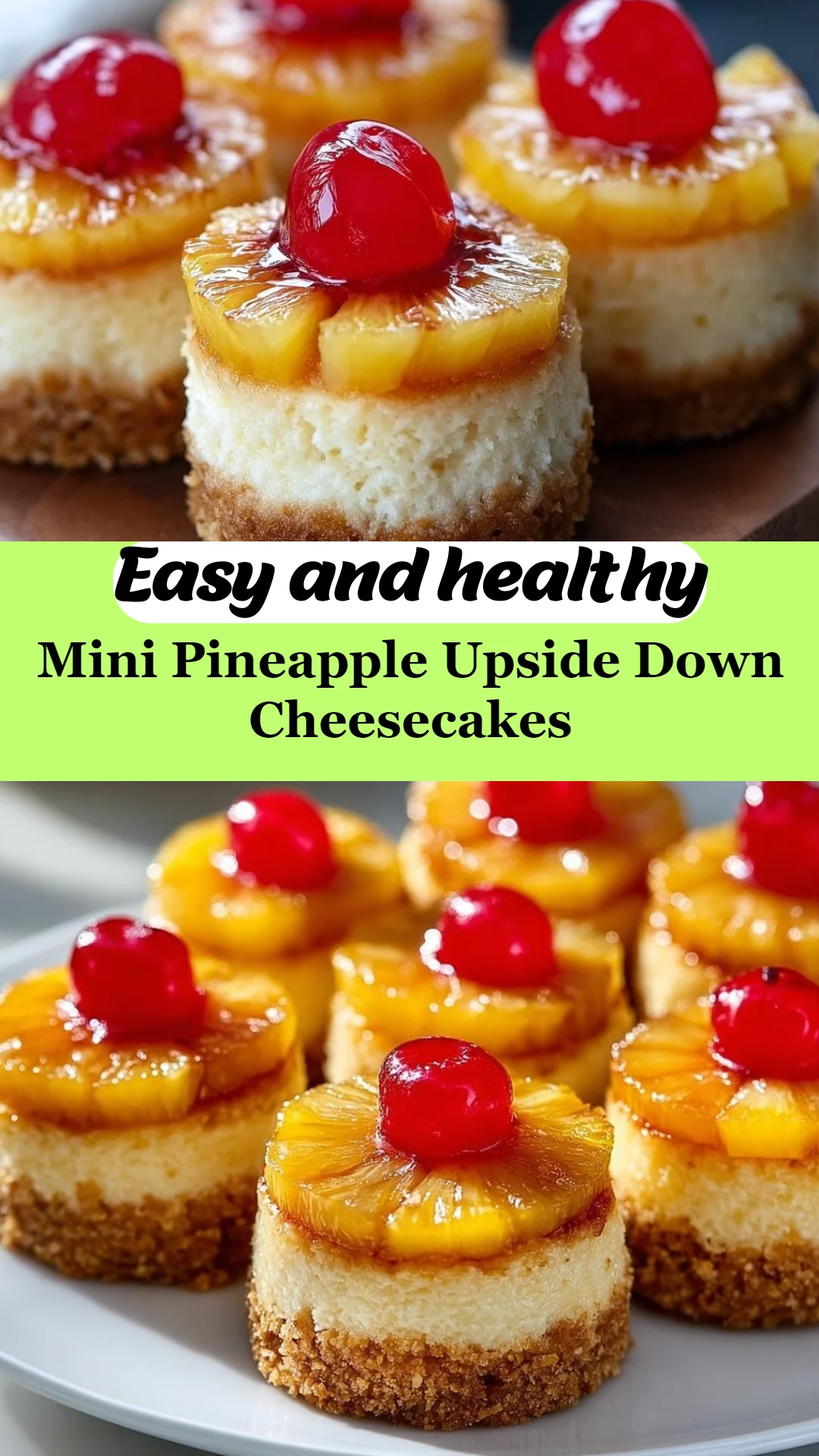 Mini Pineapple Upside Down Cheesecakes